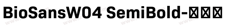 BioSansW04 SemiBold字体转换